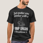Weintrinkpumpe Organ T-Shirt (Vorderseite)