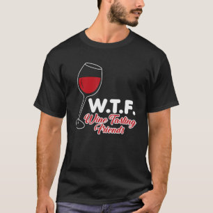Weinverkostung Freunde Wein trinken 1 T-Shirt