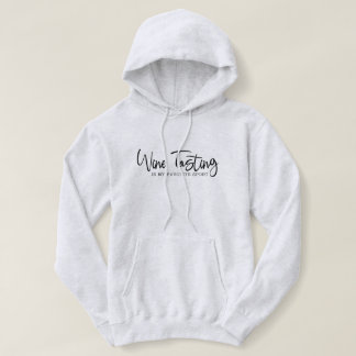 Weinverkostung ist meine Lieblingssportart Hoodie