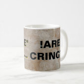 WEINZELTARDS SIND KREISTIG! KAFFEETASSE (VorderseiteRechts)