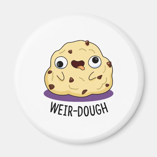 Weir-Dough Funny Baking Dough Pun Magnet (Vorne)
