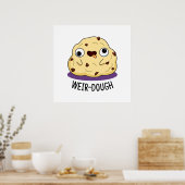 Weir-Dough Funny Baking Dough Pun Poster (Küche)