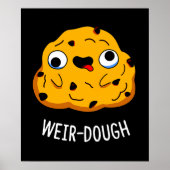 Weir-Dough Funny Baking Teig Pun Dark BG Poster (Vorne)
