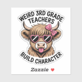 Weird 3rd Grade Teachers Build Character Funny Cow Aufkleber