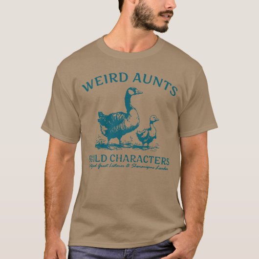 Weird Aunt Builds Character Funny T-Shirt (Vorderseite)
