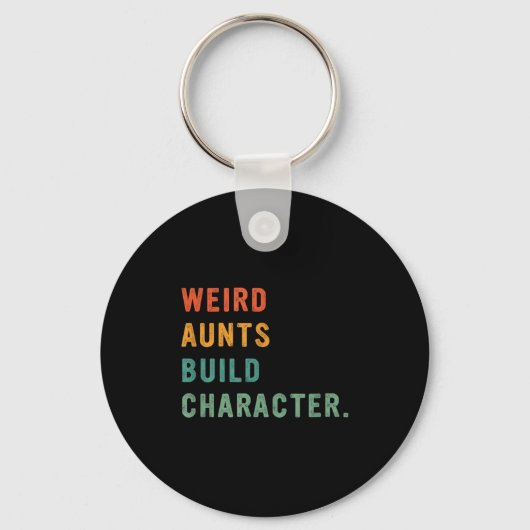 Weird Aunts Build Character Retro Funny Auntie Mot Schlüsselanhänger (Vorderseite)