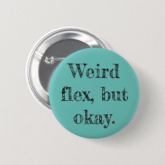 Weird Flex Button (Vorne & Hinten)
