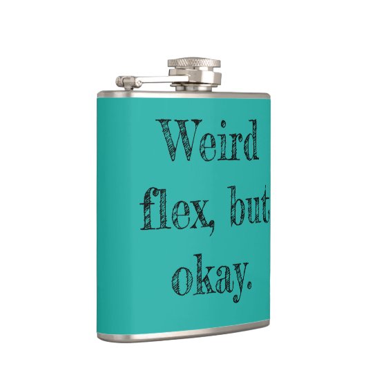 Weird Flex Flachmann (Rechts)