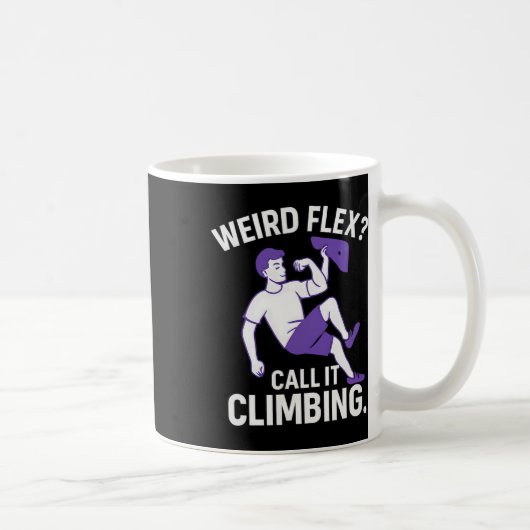 Weird Flex Ich Nenne Es Minimalistisches Kletterde Kaffeetasse (Rechts)