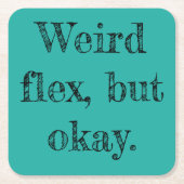 Weird Flex Rechteckiger Pappuntersetzer (Vorderseite)