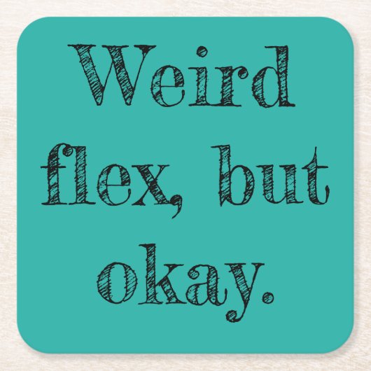 Weird Flex Rechteckiger Pappuntersetzer (Vorderseite)