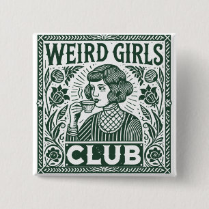 Weird Girls Club Button