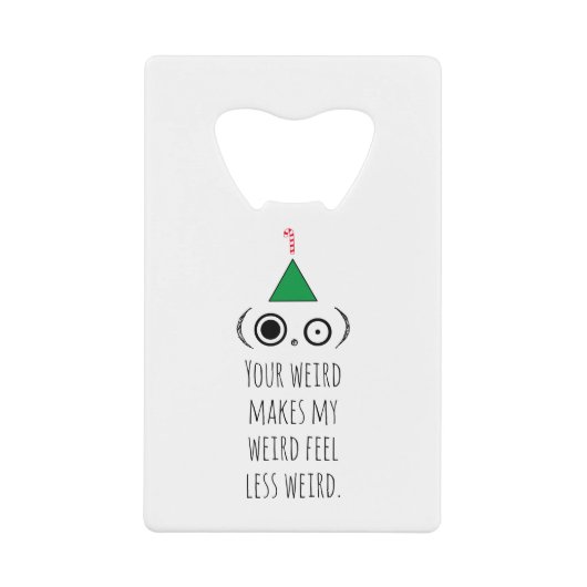 WEIRD Holiday Geldbeutel Flaschenöffner (Vorderseite)