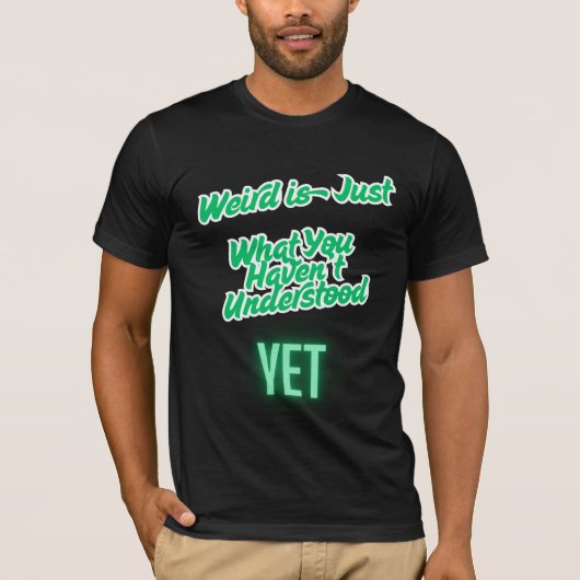Weird ist Missverstanden Tee (Vorderseite)