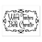 Weird Teachers Build Character Funny Teaching Fun Gummistempel (Prägung)