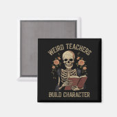 Weird Teachers Build Character Skeleton Book Hallo Magnet (Vorderseite/Rückseite)