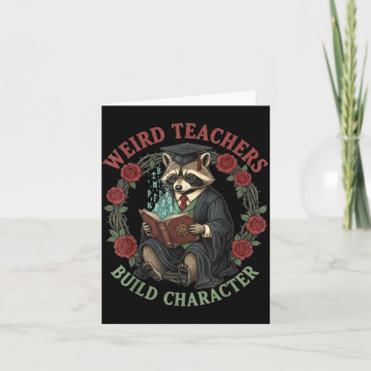 Weird Teachers Build Character Teacher Appreciatio Karte (Vorderseite)