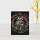 Weird Teachers Build Character Teacher Appreciatio Karte (Gelbe Blume)