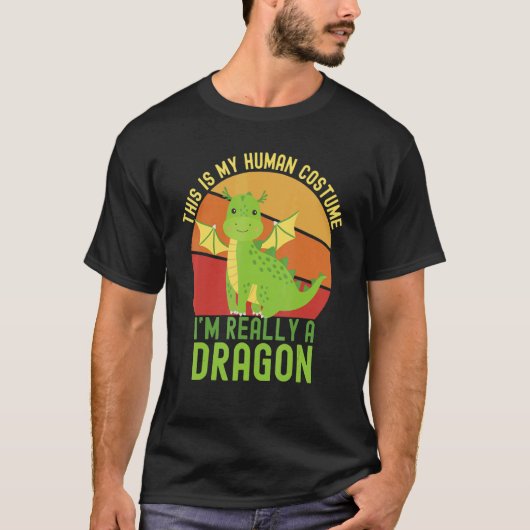 Weird This is My Human Costume I'm Really A Dragon T-Shirt (Vorderseite)