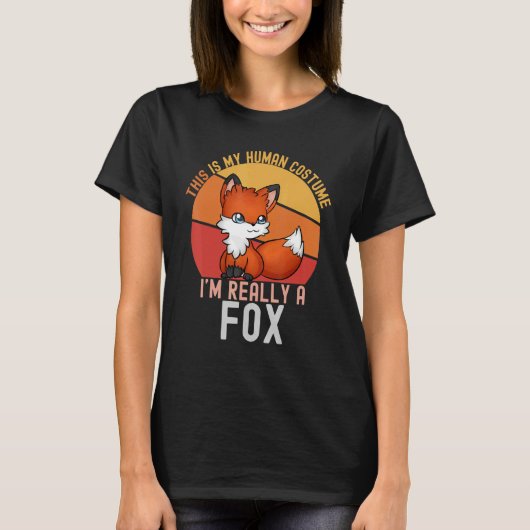 Weird This is My Human Costume I'm Really A Fox T-Shirt (Vorderseite)