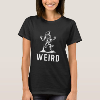 Weird Werewolf T-Shirt