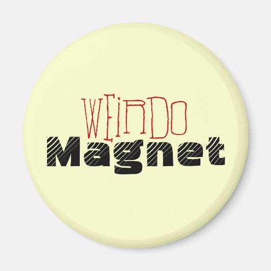 Weirdo Magnet (Vorne)