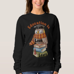 Weise Eule lehrt Liebe lernen Sweatshirt