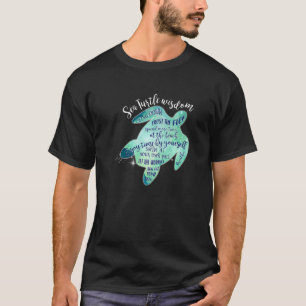 Weisheit der Meeresschildkröte Langsam atmen Schil T-Shirt