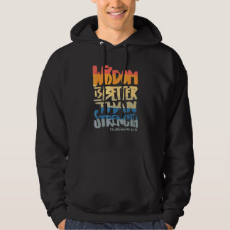 Weisheit ist besser als Stärke Bibelvers Christ Hoodie
