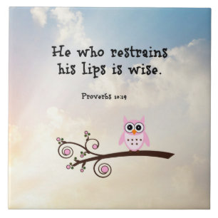 Weisheit - Sprichwörter 10:19, Keramik Tile Fliese