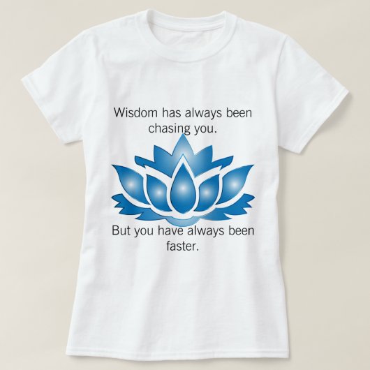 Weisheit T-Shirt (Design vorne)