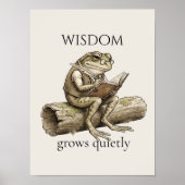 „Weisheit wächst leise“-Froschposter Poster (Vorne)