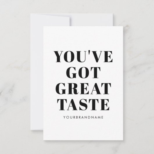 Weiß Schwarz, du hast großen Geschmack got Dankesc Dankeskarte (Vorderseite)