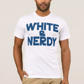 Weiß und Nerdy T-Shirt (Vorderseite)