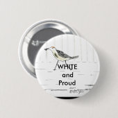 Weiß und Stolz Taste. Button (Vorne & Hinten)