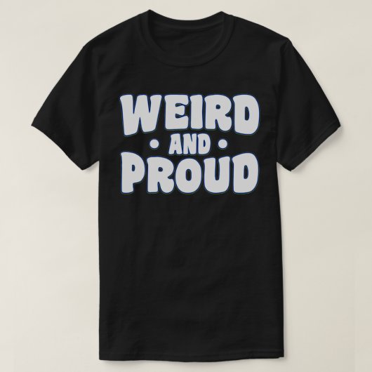 Weiß und Stolz Weirdo T-Shirt (Design vorne)