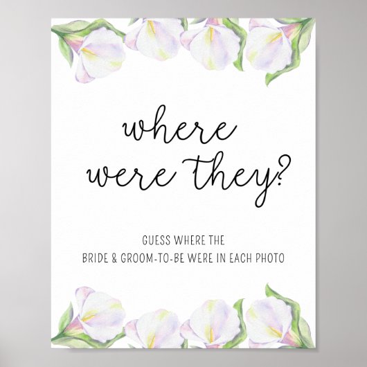 Weiße Calla-Blumen - Wo waren sie Poster (Vorne)