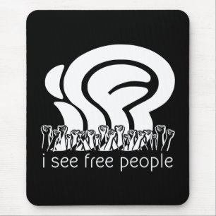 Weiße isfp Ich sehe Freie Leute Freiheit erhöht Fl Mousepad