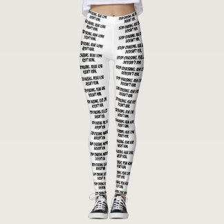 weiße Leggings "Hör auf zu jagen. Echte Liebe nich