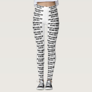 weiße Leggings "Liebe ist kein Gefallen; hör auf z