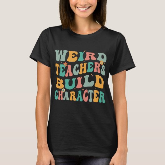 Weiße Lehrer bauen Charakter Funny Groovy T-Shirt (Vorderseite)
