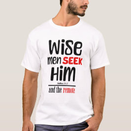 Weiße Männer suchen ihn - und die Fernmatthew 2:1- T-Shirt