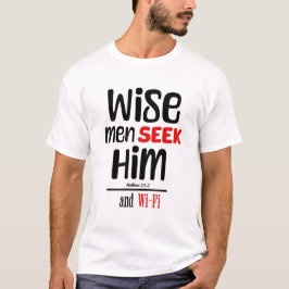 Weiße Männer suchen Ihn- und Wi-Fi- Matthew 2:1-2 T-Shirt
