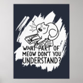 Weiße Spritzer lustiges Katzen-Zitat Poster (Vorne)