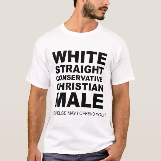 WEISSE, STRENGE, KONSERVATIVE CHRISTLICHE MÄNNER O T-Shirt (Vorderseite)