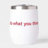 weiße Tasse bedruckt, wie tun, was Sie denken (Vorderseite)