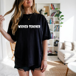Weiße Typografie des Wicked Teacher T-Shirt