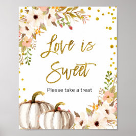 Weiße und goldene Kürbis Liebe ist Sweet Sign Poster