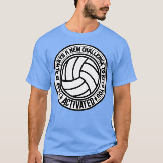 Weiße Volleyballspieler mit Sprichwort T-Shirt