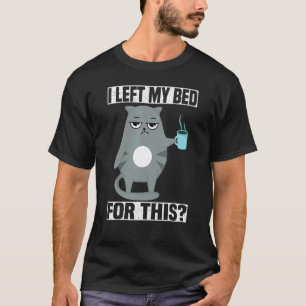 Weiße wütende und müde Katze Ich habe mein Bett da T-Shirt